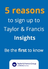 5 reasons to sign up to Taylor & Francis Insights banner