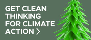 Get clean thinking for climate action
