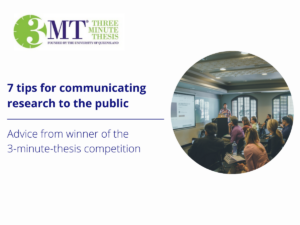 7 tips for communicating research to the public - advice from winner of the 3MT competition.